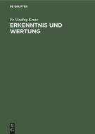 Erkenntnis und Wertung di Fr. Vinding Kruse edito da De Gruyter