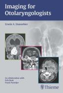Imaging for Otolaryngologists di Erwin A. Dunnebier edito da Thieme Georg Verlag