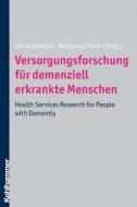 Versorgungsforschung Fur Demenziell Erkrankte Menschen: Health Services Research for People with Dementia edito da Kohlhammer