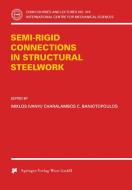 Semi-rigid Joints in Structural Steelwork di C. C. Baniotopoulos edito da Springer-Verlag KG