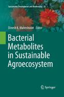 Bacterial Metabolites in Sustainable Agroecosystem edito da Springer International Publishing
