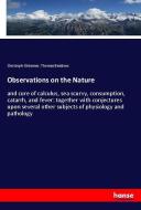Observations on the Nature di Christoph Girtanner, Thomas Beddoes edito da hansebooks