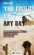 You Could Die Any Day di Meyer Andreas Meyer edito da Tredition Gmbh