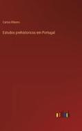 Estudos prehistoricos em Portugal di Carlos Ribeiro edito da Outlook Verlag