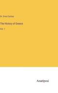 The History of Greece di Ernst Curtius edito da Anatiposi Verlag