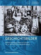 Inszenierte Geschichtsbilder di Eva Bendl edito da Deutscher Kunstverlag