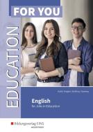 Education For You - English for Jobs in Education di Georgine Kalil, Frances Kreger, Alan McElroy, Roisin Sweeny edito da Bildungsverlag Eins GmbH