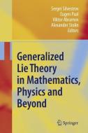 Generalized Lie Theory in Mathematics, Physics and Beyond edito da Springer Berlin Heidelberg
