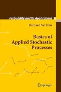 Basics of Applied Stochastic Processes di Richard Serfozo edito da Springer-Verlag GmbH