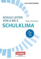 Schulmanagement: Schule leiten von A bis Z - Schulklima di Holger Mittelstädt edito da Cornelsen Vlg Scriptor