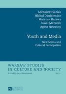 Youth and Media di Miroslaw Filiciak, Michal Danielewicz, Mateusz Halawa edito da Lang, Peter GmbH