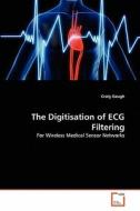 The Digitisation of ECG Filtering di Craig Gough edito da VDM Verlag