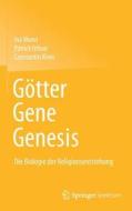 Götter - Gene - Genesis di Ina Wunn, Patrick Urban, Constantin Klein edito da Springer-Verlag GmbH