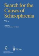 Search for the Causes of Schizophrenia edito da Steinkopff