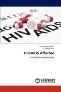 HIV/AIDS Affected di E. Arumuga Gandhi, Sr. Mary Louisa edito da LAP Lambert Academic Publishing