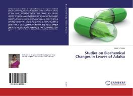 Studies on Biochemical Changes in Leaves of Adulsa di Manisha Sutare edito da LAP Lambert Academic Publishing