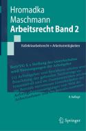 Arbeitsrecht Band 2 di Wolfgang Hromadka, Frank Maschmann edito da Springer-Verlag GmbH