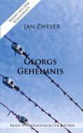 Georgs Geheimnis di Jan Zweyer edito da Books on Demand