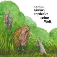 Kiwiwi entdeckt seine Welt di Norbert Gramer edito da Books on Demand