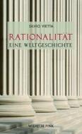 Rationalität di Silvio Vietta edito da Fink Wilhelm GmbH + Co.KG