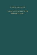 Nachgelassene Schriften und Wissenschaftlicher Briefwechsel / Wissenschaftlicher Briefwechsel di Gottlob Frege edito da Felix Meiner Verlag