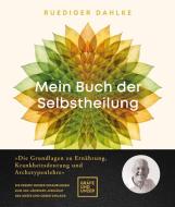Mein Buch der Selbstheilung di Ruediger Dahlke edito da Gräfe u. Unzer AutorenV