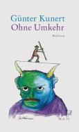 Ohne Umkehr di Günter Kunert edito da Wallstein Verlag GmbH
