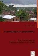 Prostitution in Westafrika di Friederike Fuhlrott edito da VDM Verlag Dr. Müller e.K.