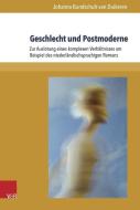 Geschlecht und Postmoderne di Johanna Bundschuh-van Duikeren edito da V & R Unipress GmbH