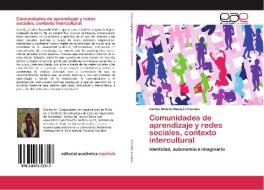 Comunidades de aprendizaje y redes sociales, contexto intercultural di Carlos Alberto Navarro Fuentes edito da EAE
