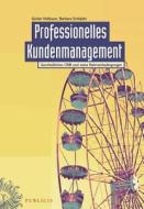 Professionelles Kundenmanagement di Gunter Hofbauer, Barbara Schopfel edito da Publicis Mcd Verlag,germany