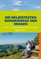 Die beliebtesten Wanderwege der Hessen di Annette Sievers edito da Peter Meyer Verlag