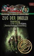 Zug der Ungeilen Toten di Henry Schädelbach edito da Crimson Verlag