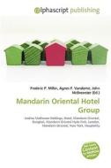 Mandarin Oriental Hotel Group edito da Alphascript Publishing