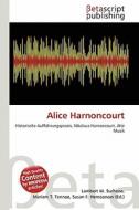 Alice Harnoncourt edito da Betascript Publishing