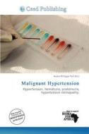 Malignant Hypertension edito da Ceed Publishing