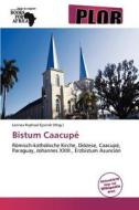 Bistum Caacupe edito da Betascript Publishing