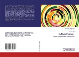 Cultural Spaces di Smaranda ¿Tefanovici, Cristina Nicolae, Bianca Han edito da LAP Lambert Academic Publishing
