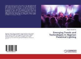 Emerging Trends and Technologies In Nigerian Theatrical Lighting di Abayomi Joseph Ojo edito da LAP Lambert Academic Publishing