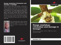 Mango mealybug: infestation and damage in Senegal di Amadou Fall edito da Our Knowledge Publishing