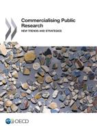 Commercialising Public Research di Oecd edito da Organization For Economic Co-operation And Development (oecd