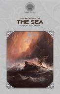 The Mystery of the Sea di Bram Stoker edito da Throne Classics