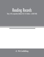 Reading Records di J. M. Guilding edito da Alpha Editions