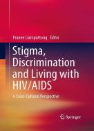Stigma, Discrimination and Living with HIV/AIDS edito da Springer Netherlands