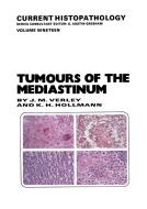 Tumours of the Mediastinum di K. H. Hollmann, R. Verley edito da Springer Netherlands