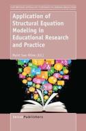 Application of Structural Equation Modeling in Educational Research and Practice edito da SENSE PUBL