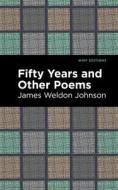 Fifty Years and Other Poems di James Weldon Johnson edito da MINT ED