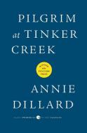 Pilgrim at Tinker Creek di Annie Dillard edito da Harper Perennial Modern Classics