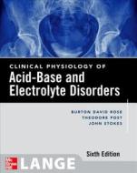 Clinical Physiology of Acid-Base and Electrolyte Disorders di Burton David Rose edito da McGraw-Hill Education - Europe
