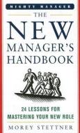 The New Manager's Handbook di Morey Stettner edito da McGraw-Hill Education